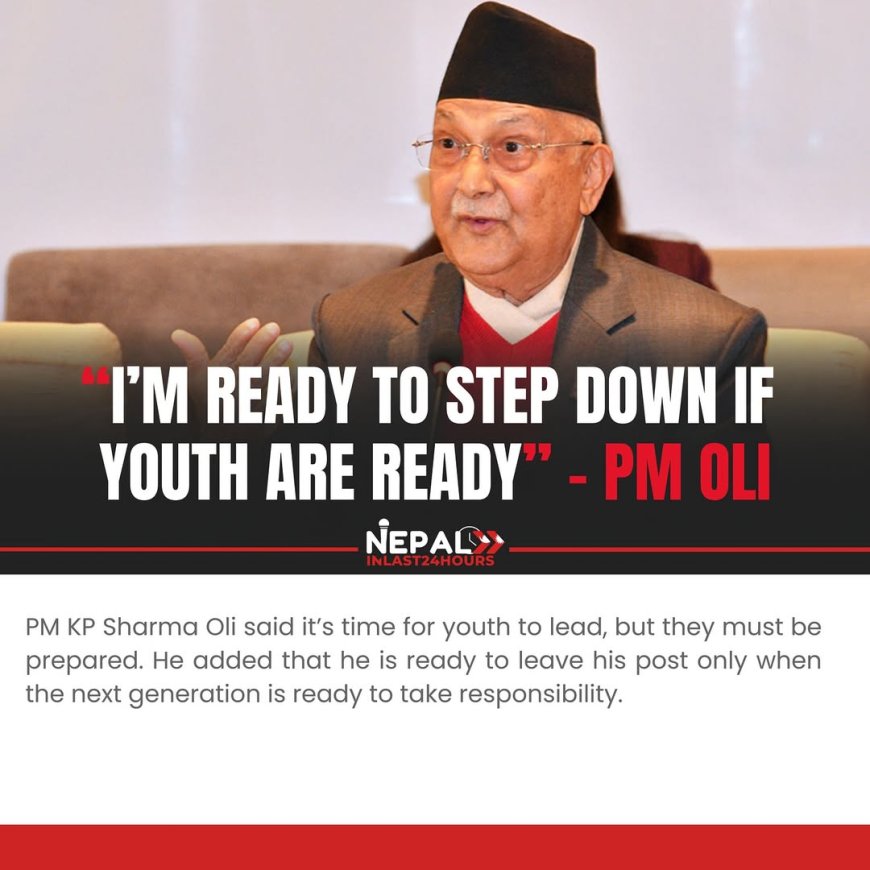PM KP Sharma Oli Urges Youth to Be Prepared Before Taking Leadership Roles